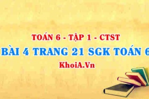 Bài 4 trang 21 SGK Toán 6 Tập 1 Chân trời sáng tạo